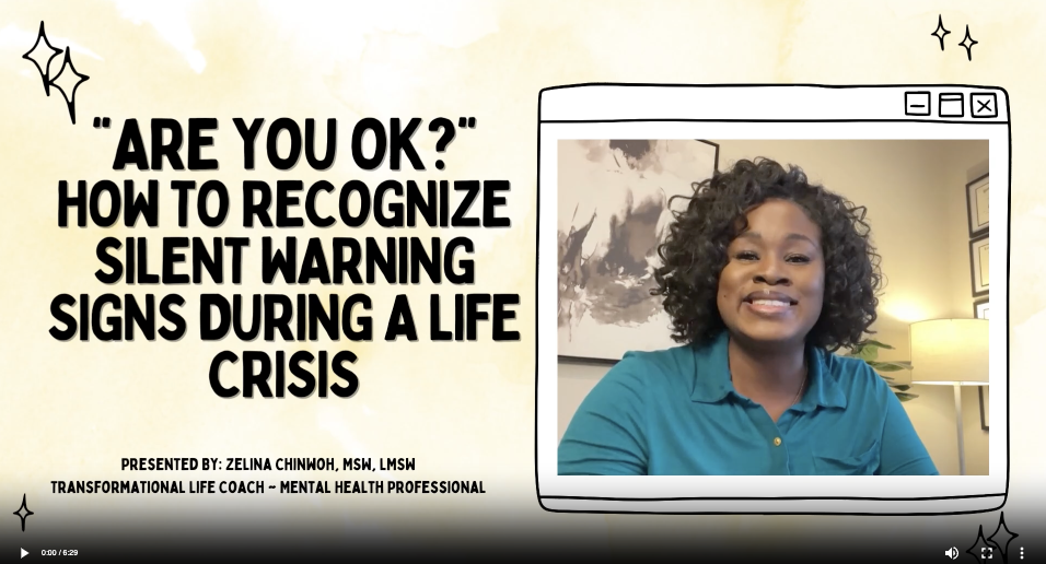 Are You Ok? Recognizing the Subtle Warning Signs During a Life Crisis by Zelina Chinwoh